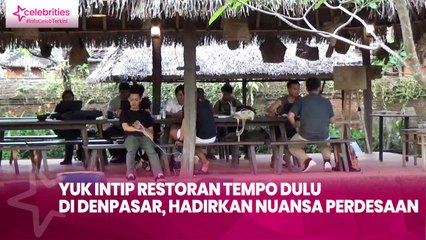Yuk Intip Restoran Tempo Dulu di Denpasar, Hadirkan Nuansa Perdesaan