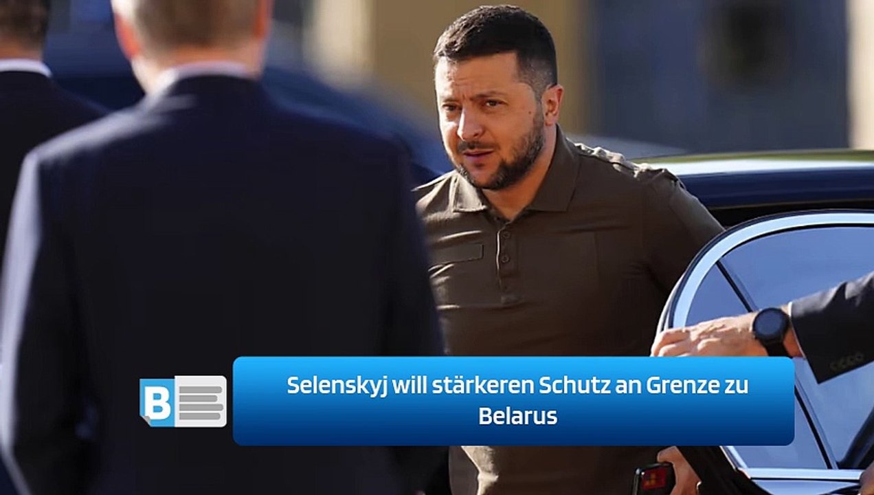 Selenskyj will stärkeren Schutz an Grenze zu Belarus