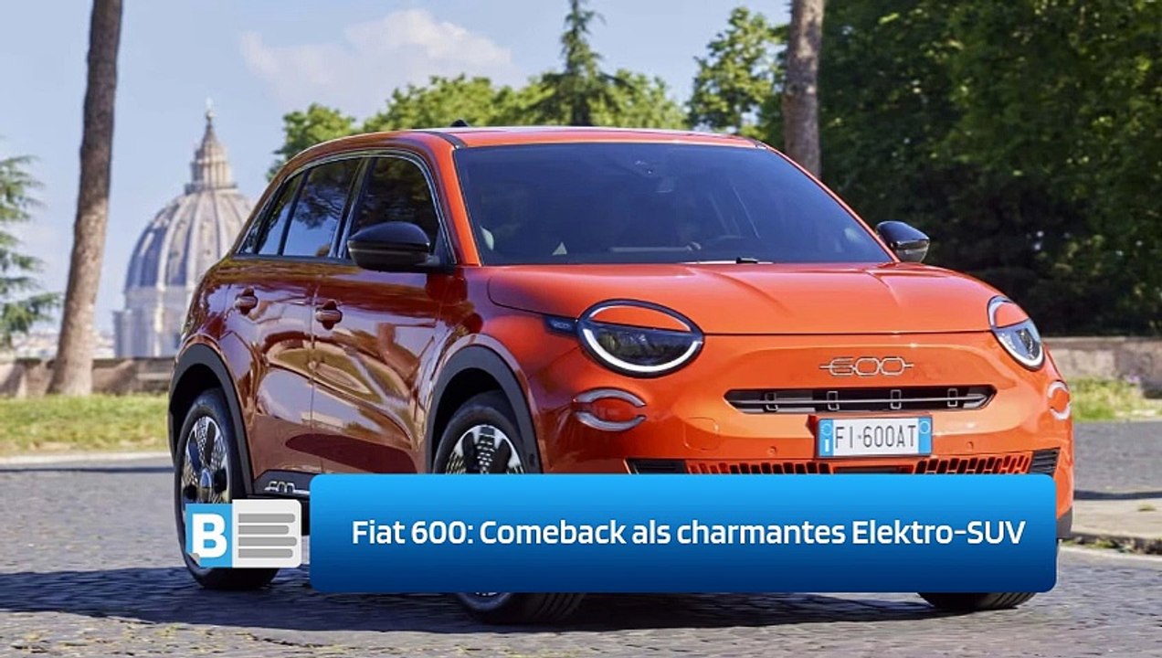 Fiat 600: Comeback als charmantes Elektro-SUV