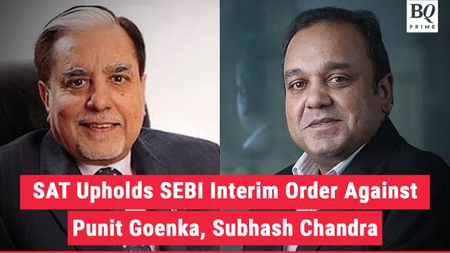 SAT Upholds SEBI's Interim Order Against Zee's Goenka, Chandra