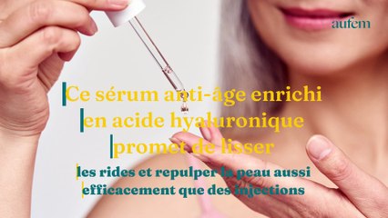 Ce sérum anti-âge contient l’équivalent de 40 injections d’acide hyaluronique