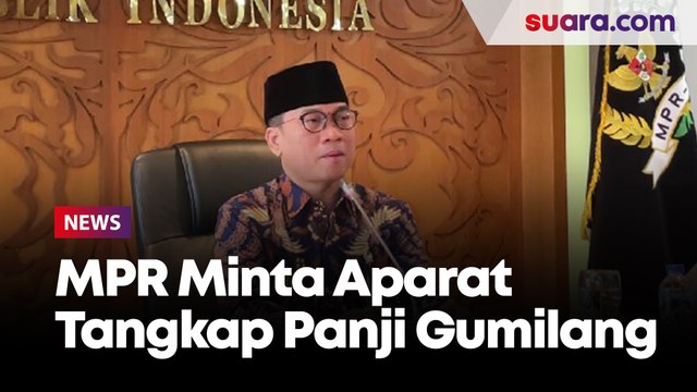 Disebut Punya Beking, Pimpinan MPR Minta Aparat Tidak Ragu Tangkap Panji Gumilang