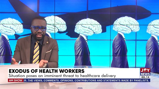 The Big Stories || Exodus of Health Workers: Situation poses an imminent threat to healthcare delivery - JoyNews