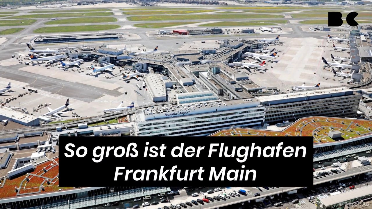 So groß ist der Flughafen Frankfurt Main
