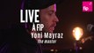 Yoni Mayraz - Live à FIP 