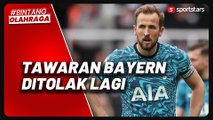 Drama Transfer Harry Kane, Tawaran Tinggi Kedua Bayern Ditolak Tottenham