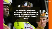 VIDEO Tour de France : Victime d'une grosse chute à cause d'un spectateur, un cycliste français fou de rage !