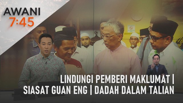 AWANI 7:45 [10/07/2023] - Lindungi pemberi maklumat | Siasat Guan Eng | Dadah dalam talian