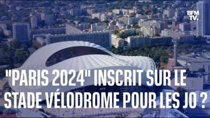 L'inscription "Paris 2024" ornera-t-elle la façade du Stade Vélodrome à Marseille ?