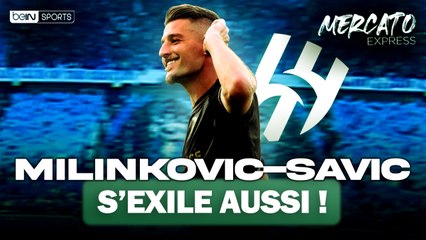 Mercato Express : Milinkovic-Savic rejoint Al-Hilal ! ⚽