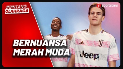 Kental Aroma Merah Muda, Juventus Rilis Kostum Tandang 2023/2024