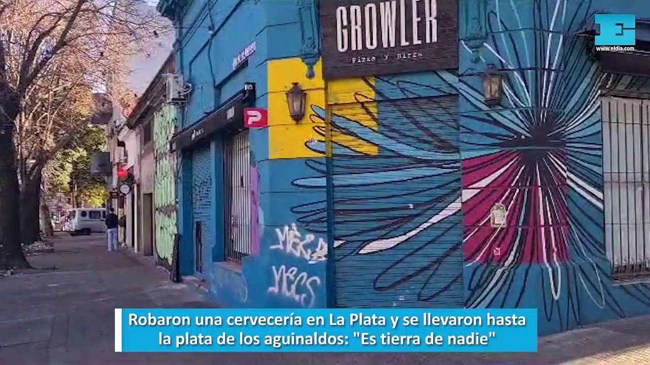 Robaron una cervecería en La Plata y se llevaron hasta la plata de los aguinaldosEs tierra de nadie