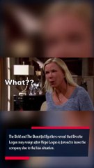 Brooke Logan may resign after Hope Logan is forced to leave the company due to t