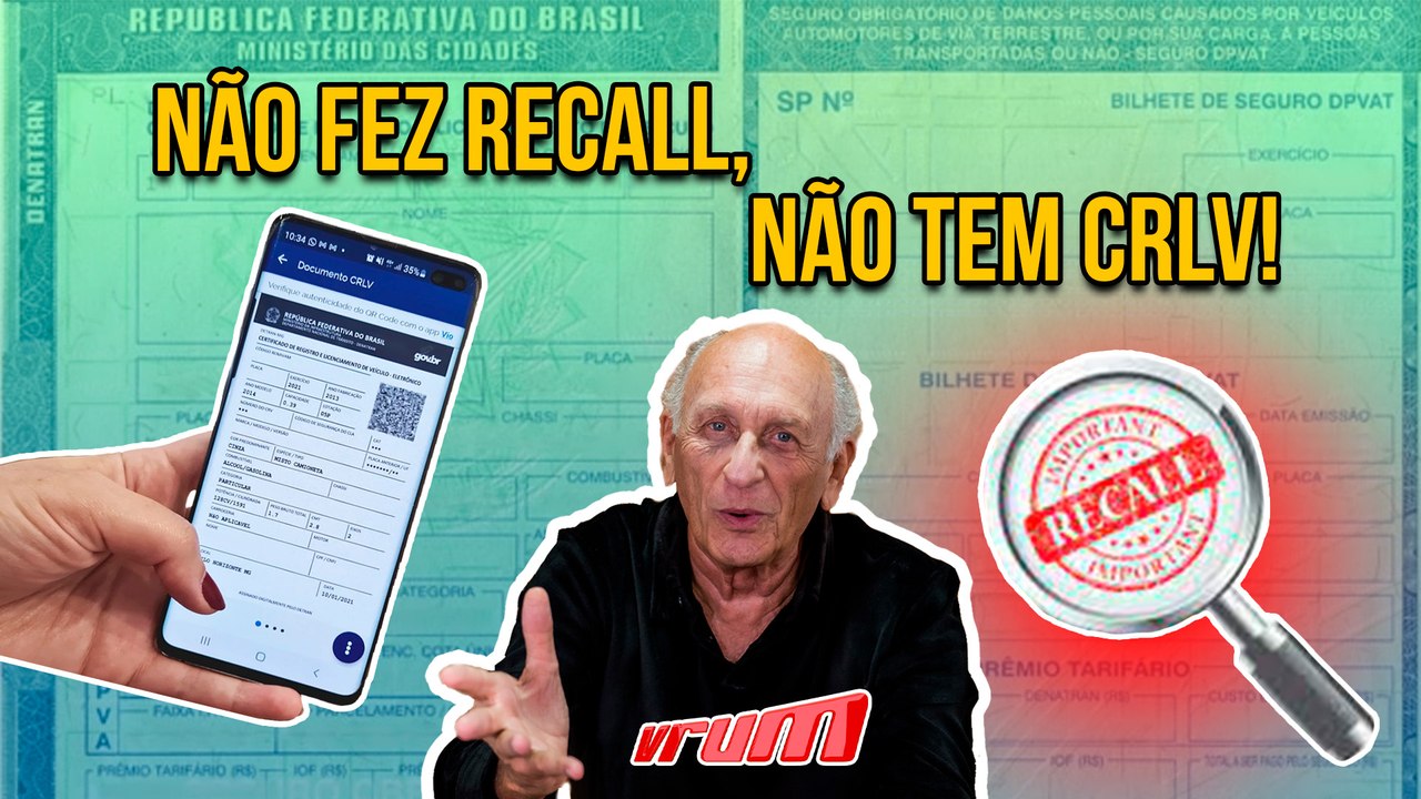 Não fez recall, não tem CRLV!