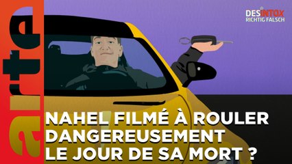 Nahel filmé en train de rouler dangereusement le jour de sa mort ? / Désintox ARTE du 10/07/2023