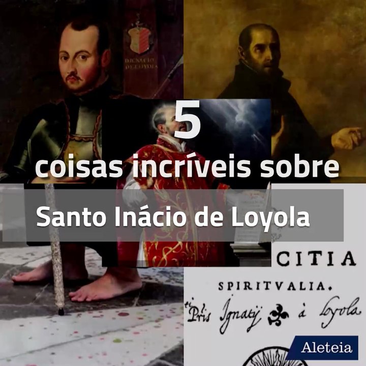 31 de Julho – Festa de Santo Inácio de Loyola 
