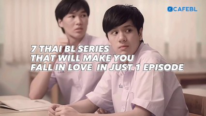 ✨ 7 Thai BL Series That Will Make You Fall In Love In Just 1 Episode