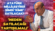 ‘İzmir Alsancak Limanı Satılıyor’ İddiası Gündemi Sarstı! Tunç Soyer’den Sözcü TV’ye Özel Açıklama