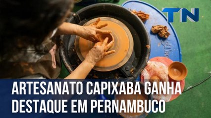 Artesanato capixaba ganha destaque em Pernambuco
