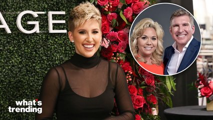 Savannah Chrisley Teases New Reality Show