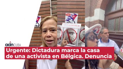 Urgente: Dictadura marca la casa de una activista en Bélgica. Denuncia
