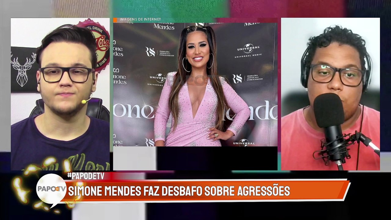 SIMONE MENDES abre o jogo sobre AGRESSÕES SOFRIDAS