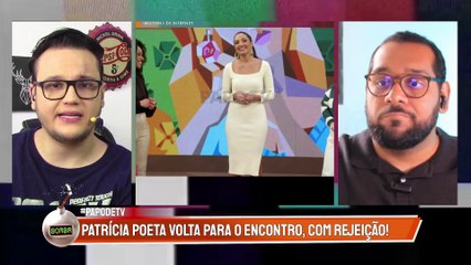 PATRÍCIA POETA retorna de férias, MAS NÃO AGRADA PÚBLICO!