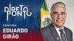 EDUARDO GIRÃO - DIRETO AO PONTO - 10/07/23