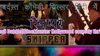 Snipper Blockbuster Hollywood Hindi Dubbed Romantic Comedy Thriller Super Hit Action Comedy Entertainer