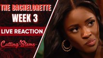 Cutting Stems: The Bachelorette After Show Week 3 REPLAY