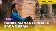 Daniel Mananta Sudah Pernah Baca Al-Qur'an Sampai Setengah, Quraish Shihab: Gak Ada Masalah
