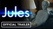 Jules | Official Trailer - Ben Kingsley, Harriet Sansom Harris