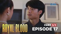 Royal Blood: Kristoff refuses to accept his father’s forgiveness (Full Episode 17 - Part 3/3)