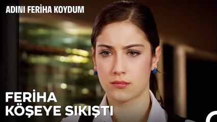 Kader Diyemezsin Sen Kendin Ettin - Adını Feriha Koydum 8. Bölüm