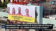 Greenpeace toma la Puerta de Alcalá con las fotos de los candidatos: 