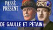 Le Nouveau Passé-Présent : Pétain et De Gaulle, vérités et contre-vérités