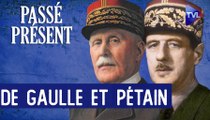 Le Nouveau Passé-Présent : Pétain et De Gaulle, vérités et contre-vérités