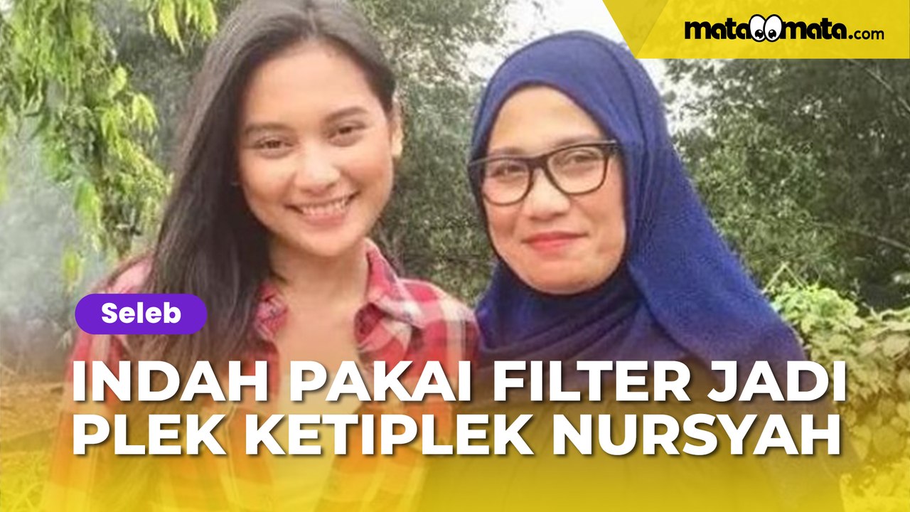 Indah Permatasari Pakai Filter Jadi Plek Ketiplek Nursyah, Reaksinya