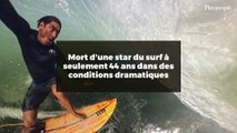 Mort d'une star du surf à seulement 44 ans dans des conditions dramatiques