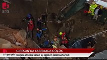 Giresun'da fabrikada göçük altında kalan işçiyle iletişim kesildi