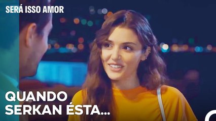 Eda E Cenk Estão Juntos - Será Isso Amor Episodio 2