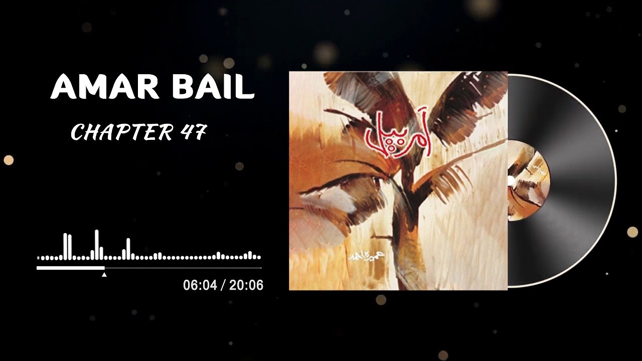 Amar Bail Novel Episode 70 - Chapter 47