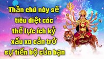 Thần chú này sẽ tiêu diệt các thế lực ích kỷ xấu xa cản trở sự tiến bộ của bạn