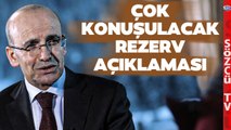 Mehmet Şimşek'ten Son Dakika Merkez Bankası Rezervi Açıklaması! İşte Yeni Mesajı