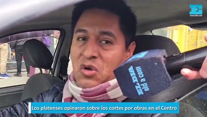 Los platenses opinaron sobre los cortes por obras en el Centro 1