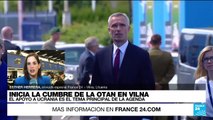 Informe desde Vilna: inicia la cumbre de la OTAN con Ucrania como tema principal