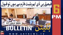 ARY News 6 PM Bulletin |       ... | 11th July 2023