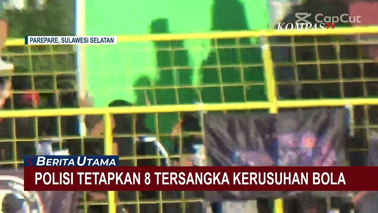 Polisi Tetapkan 8 Tersangka Kericuhan Bola di Parepare, 3 di Antaranya Anak di Bawah Umur!