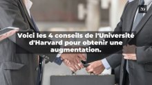 Voici les 4 conseils de l'Université d'Harvard pour obtenir une augmentation