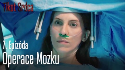 Operace mozku - Tlkot Srdca 7. Epizóda